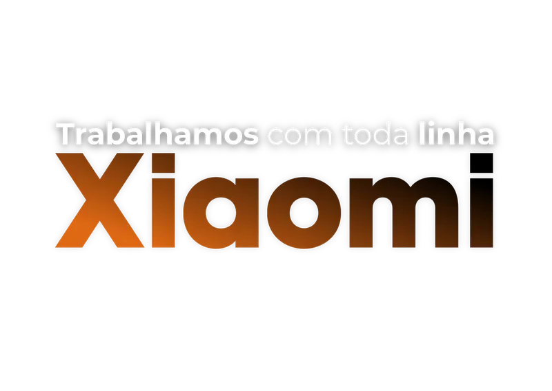 Trabalho com toda linha Xiaomi.png