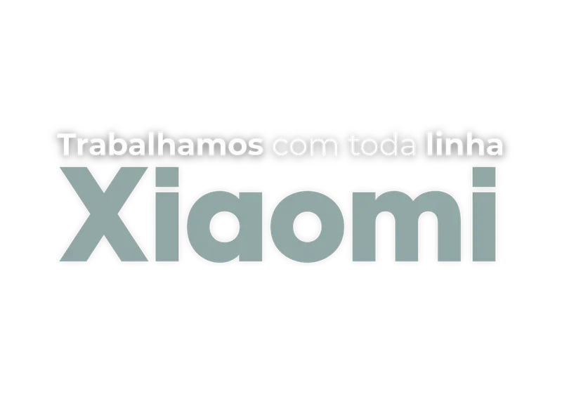 Trabalhamos com toda linha xiaomi .png